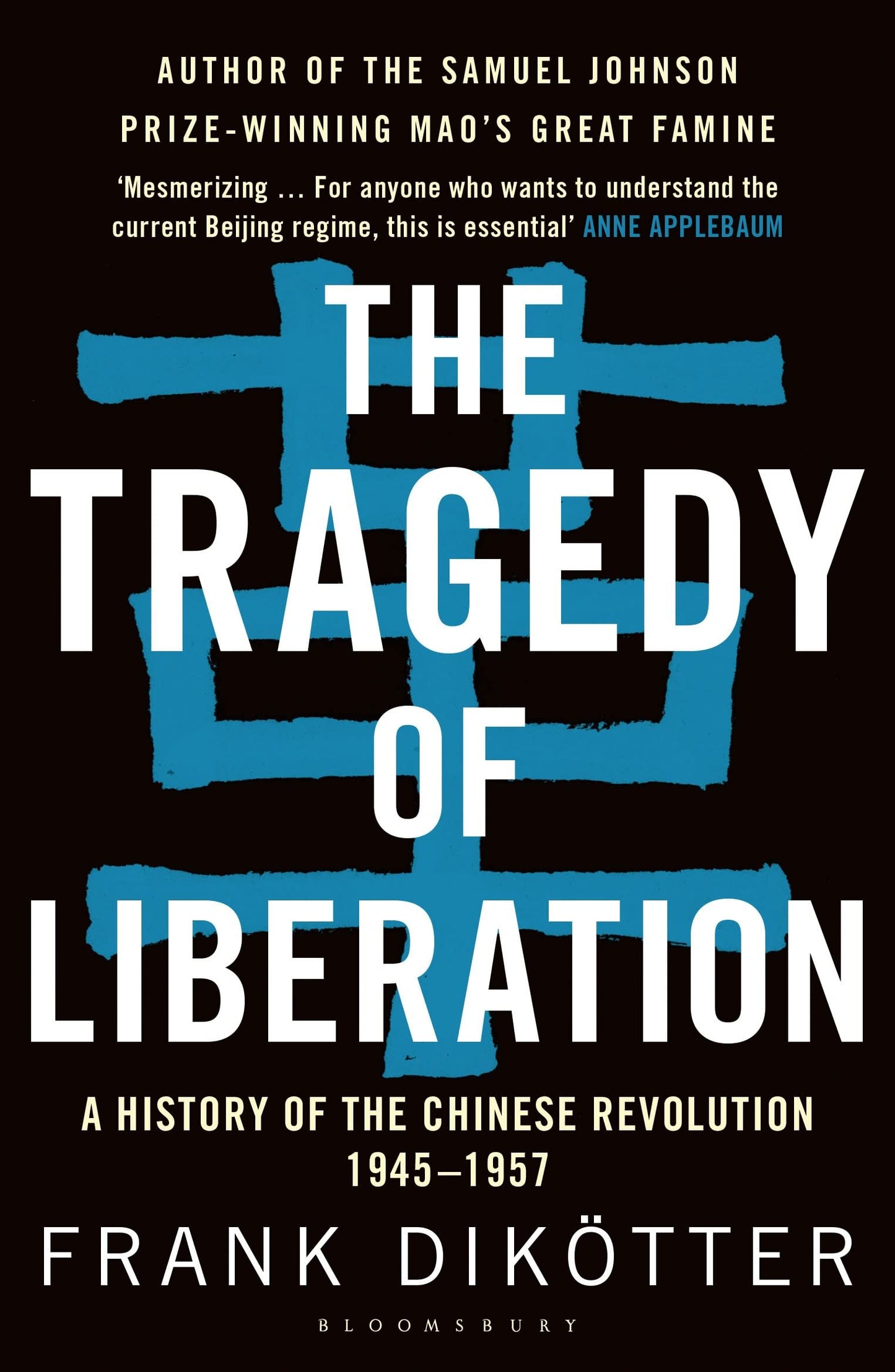 The Tragedy of Liberation: A History of the Chinese Revolution 1945-1957 - 4807