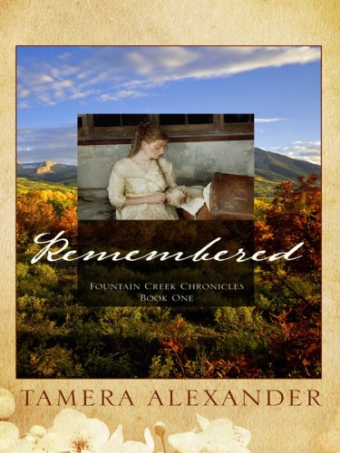 Remembered (Fountain Creek Chronicles, Book 3)