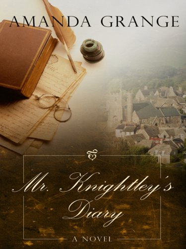 Mr. Knightley's Diary (Thorndike Press Large Print Clean Reads) - 7172