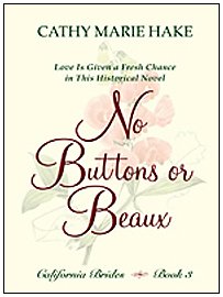 California Brides: No Buttons or Beaux (Heartsong Novella in Large Print) - 4513
