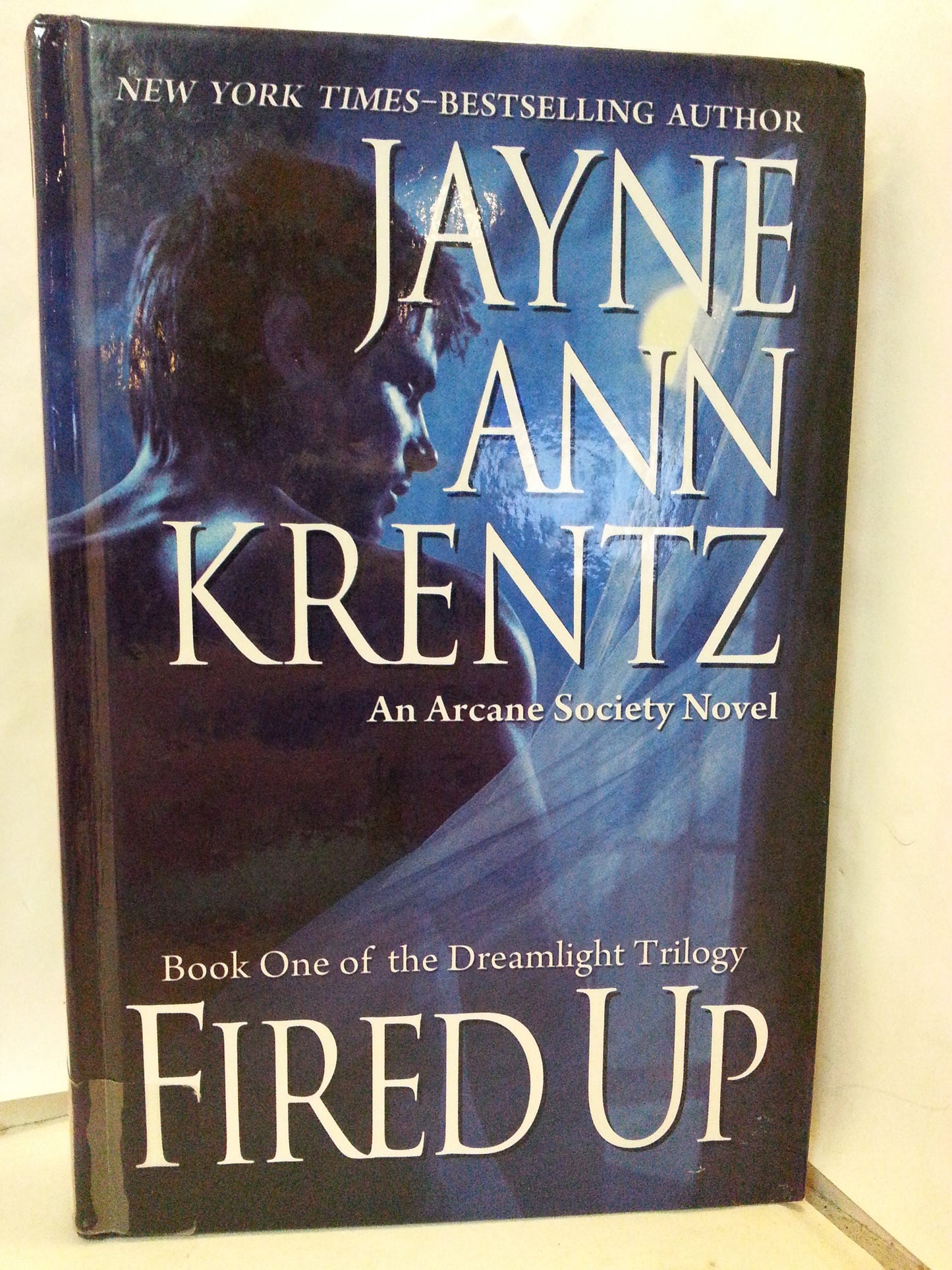 Fired Up (An Arcane Society Novel: The Dreamlight Trilogy, 1.0)