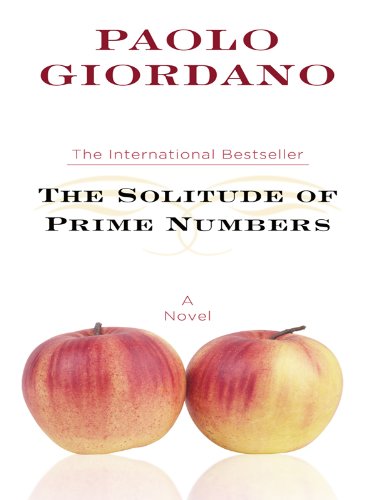 The Solitude of Prime Numbers (Thorndike Press Large Print Basic Series) - 8344