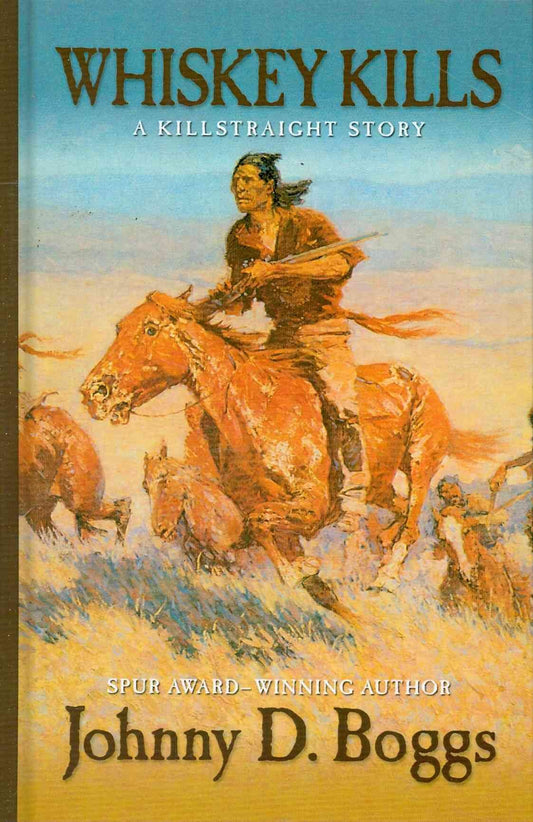 Whiskey Kills: A Killstraight Story (Thorndike Large Print Western Series)