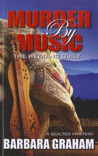 Murder by Music: The Wedding Quilt (A Quilted Mystery)