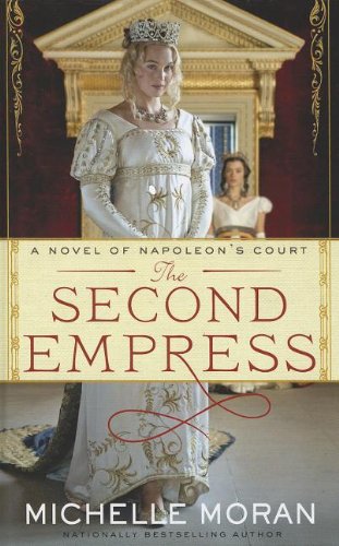 The Second Empress: A Novel of Napoleon's Court - 4642