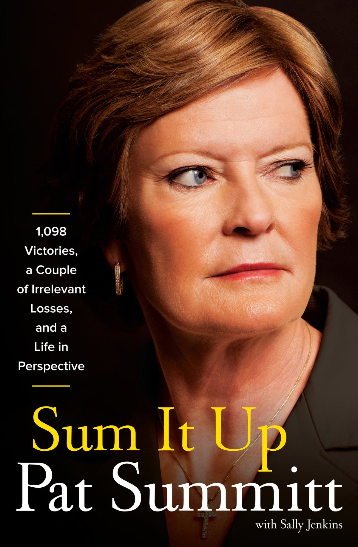 Sum It Up: 1,098 Victories, a Couple of Irrelevant Losses, and a Life in Perspective