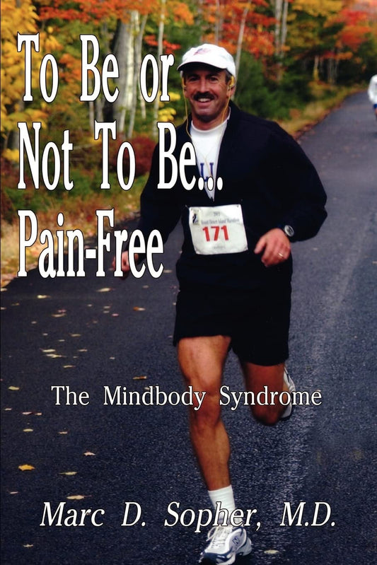 To Be or Not To Be... Pain-Free: The Mindbody Syndrome - 5105