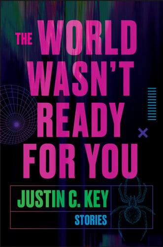 The world wasn't ready for you: stories