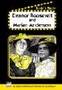 Eleanor Roosevelt and Marian Anderson (Reader's Theater)