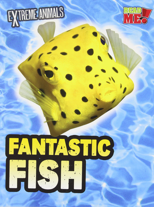 Fantastic Fish (Extreme Animals)