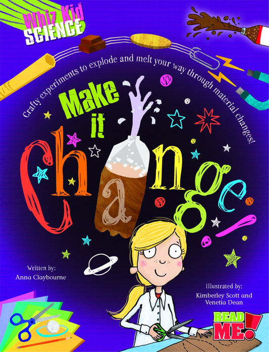 Make It Change! (Read Me!: Whiz Kid Science)