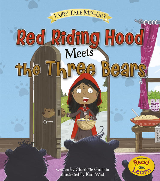 Red Riding Hood Meets the Three Bears (Fairy Tale Mix-Ups)
