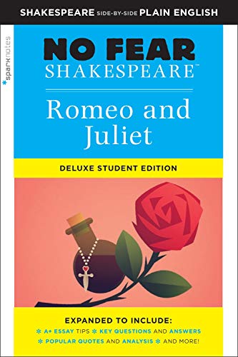Romeo and Juliet: No Fear Shakespeare Deluxe Student Editions - Shakespeare Side-by-Side Plain English (Volume 30)