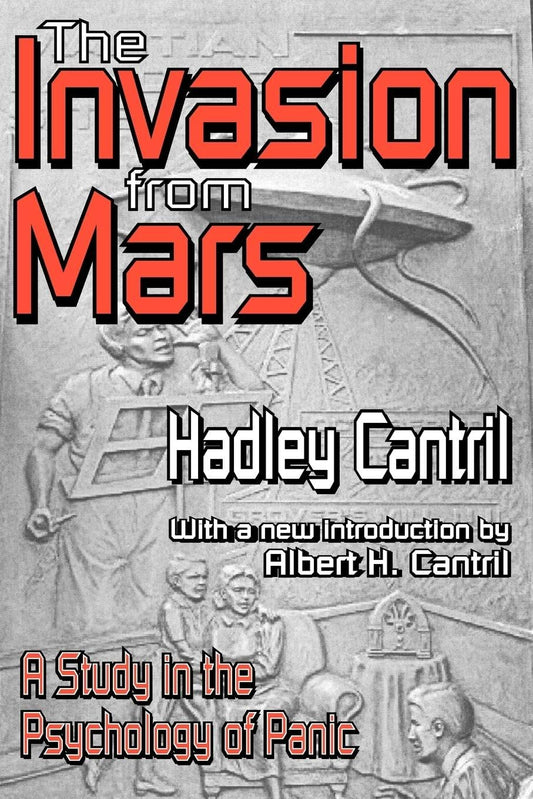 The Invasion from Mars: A Study in the Psychology of Panic - 9494