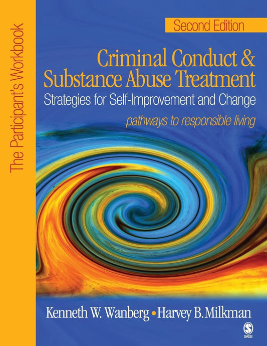 Criminal Conduct and Substance Abuse Treatment: Strategies For Self-Improvement and Change, Pathways to Responsible Living: The Participant's Workbook - 8897