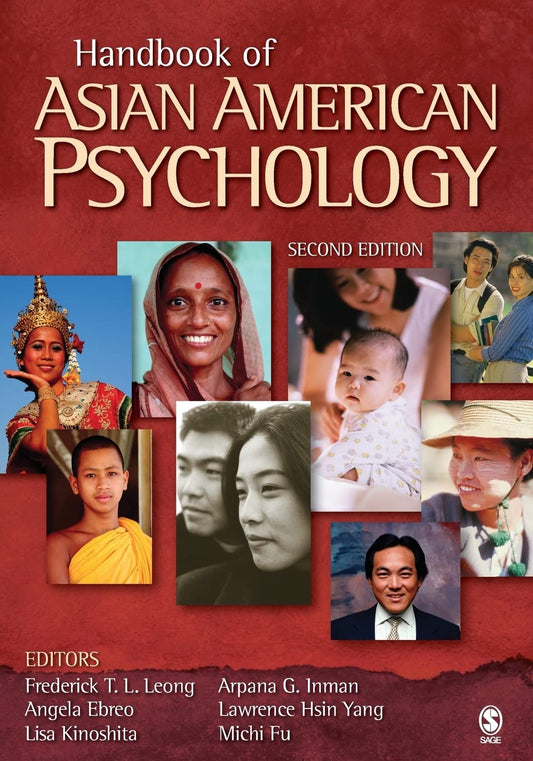 Handbook of Asian American Psychology (RACIAL ETHNIC MINORITY PSYCHOLOGY) - 4226
