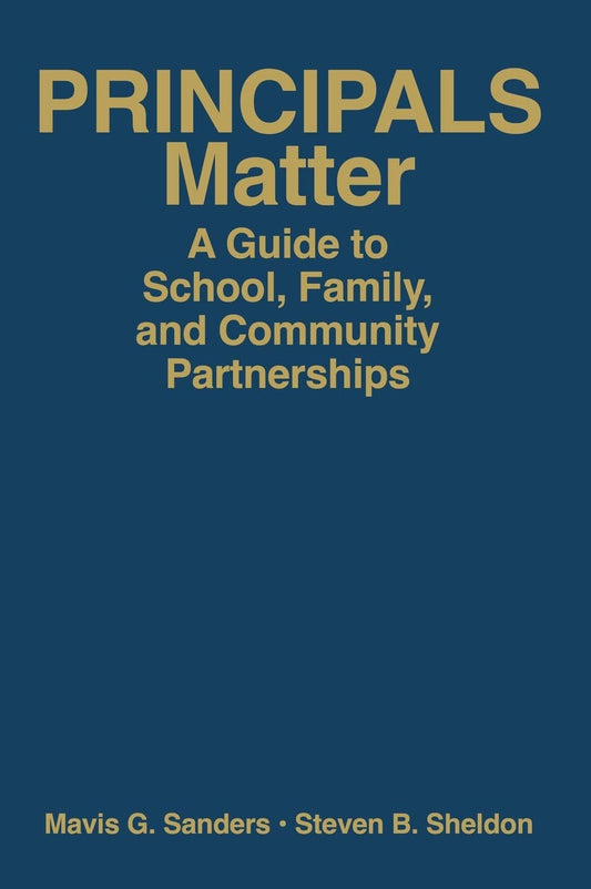 Principals Matter: A Guide to School, Family, and Community Partnerships - 70