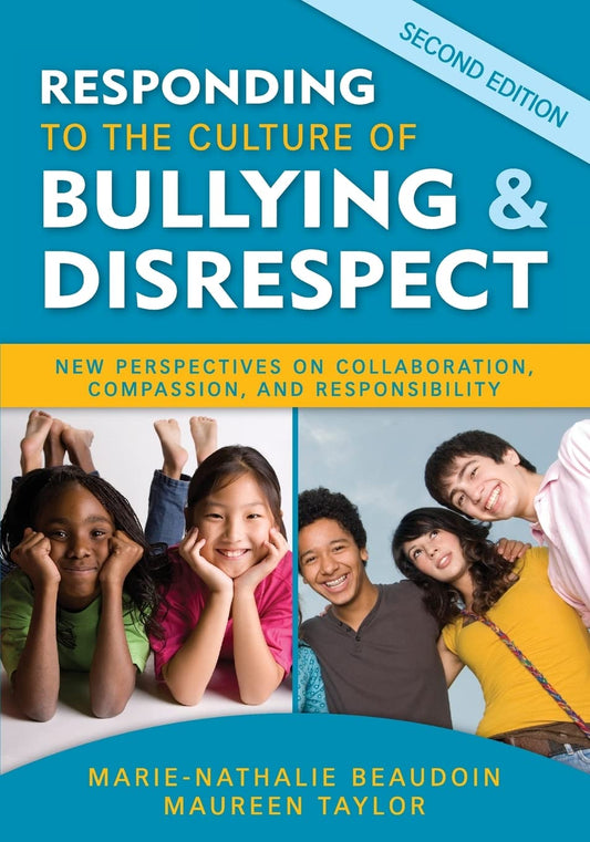Responding to the Culture of Bullying and Disrespect: New Perspectives on Collaboration, Compassion, and Responsibility