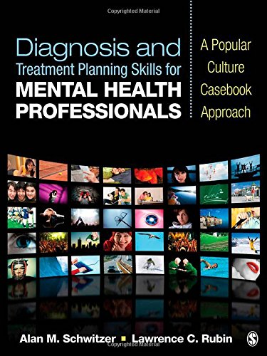 Diagnosis and Treatment Planning Skills for Mental Health Professionals: A Popular Culture Casebook Approach - 6387