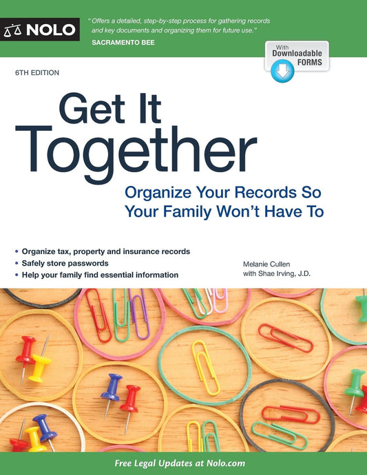 Get It Together: Organize Your Records So Your Family Won't Have To