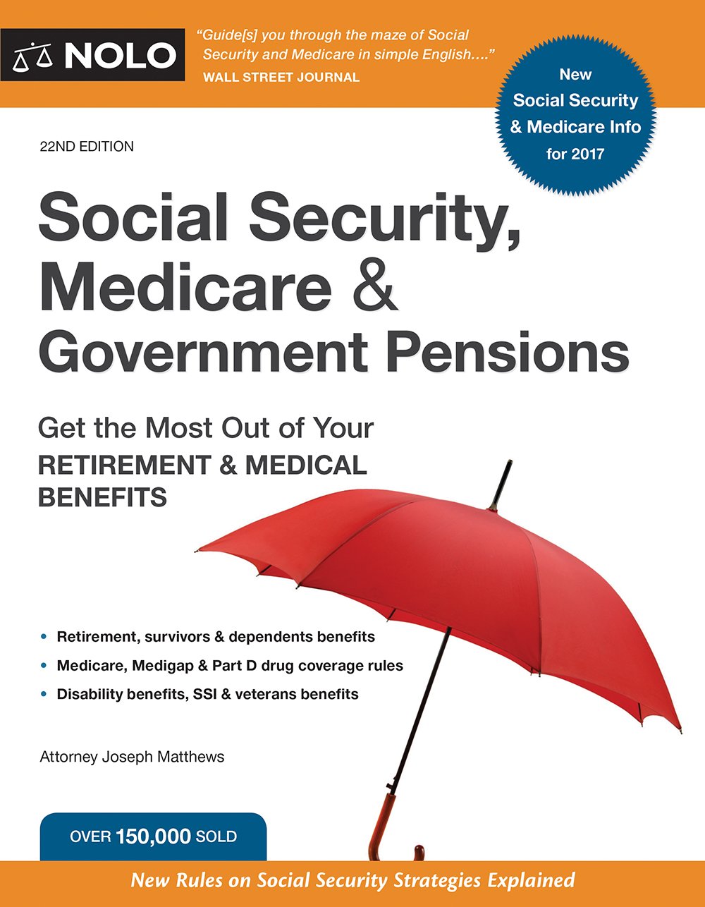 Social Security, Medicare & Government Pensions: Get the Most Out of Your Retirement & Medical Benefits