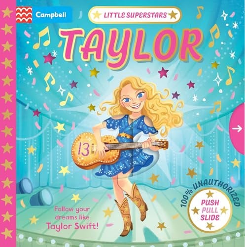 Little Superstars: Taylor The Inspiring Story of Taylor Swift