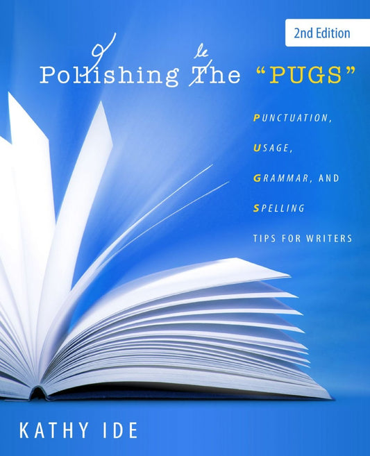 Polishing the PUGS: Punctuation, Usage, Grammar, and Spelling - 1457
