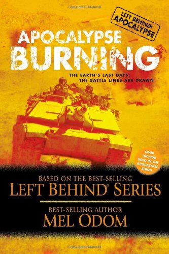 Apocalypse Burning: The Earth's Last Days: The Battle Lines Are Drawn (Left Behind Military)