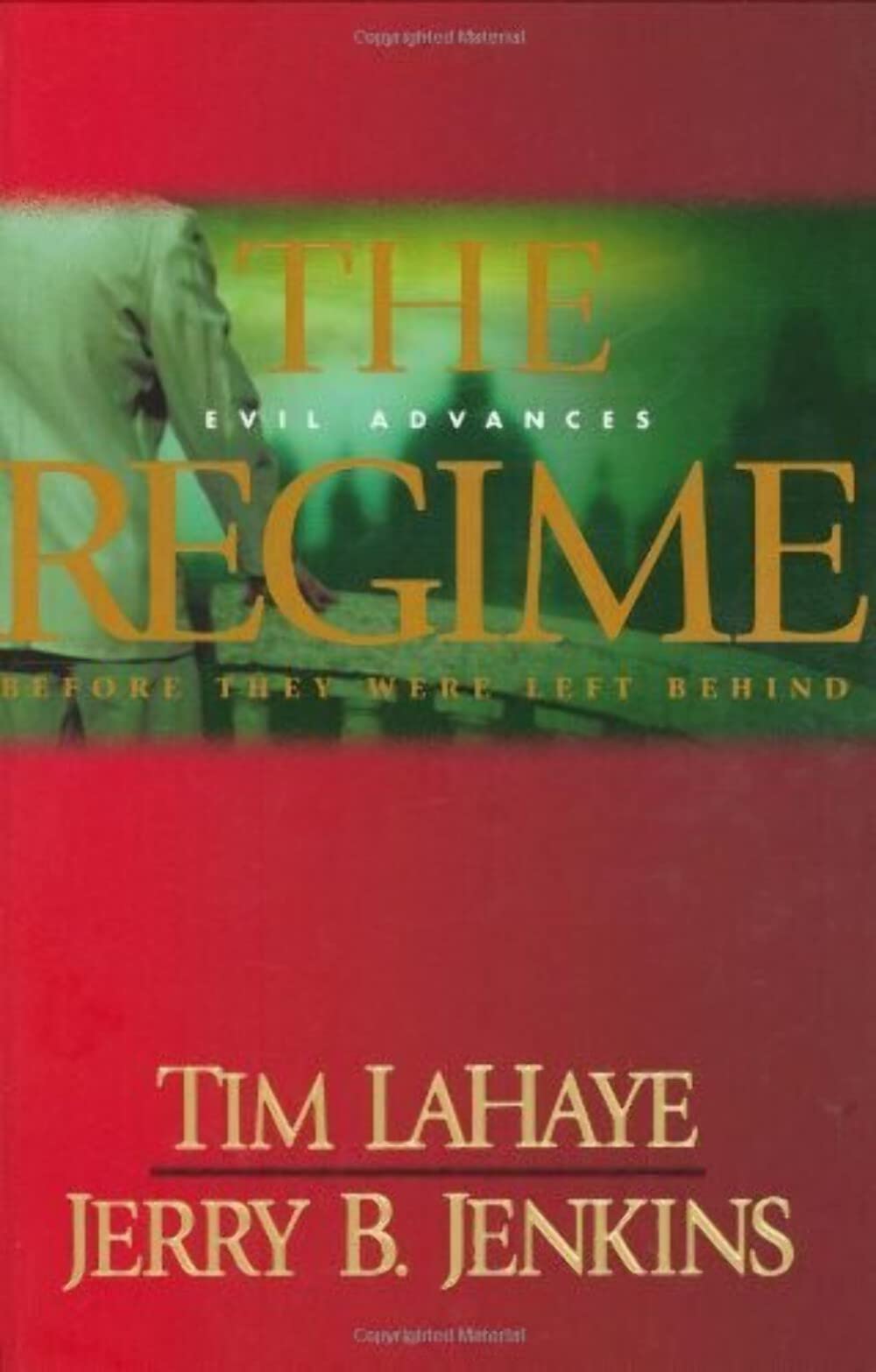 The Regime: Evil Advances / Before They Were Left Behind (Left Behind Prequels)