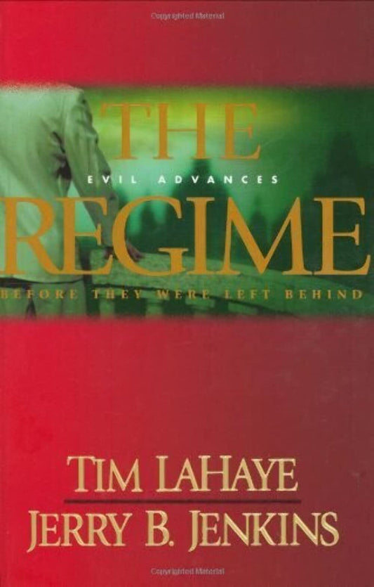 The Regime: Evil Advances / Before They Were Left Behind (Left Behind Prequels)