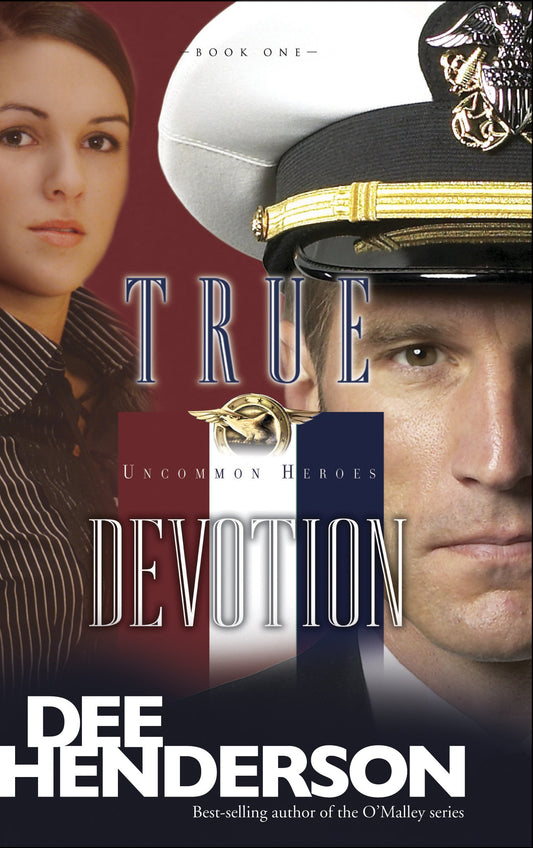 True Devotion (Uncommon Heroes, Book 1)