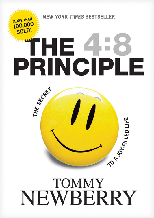 The 4:8 Principle: The Secret to a Joy-Filled Life - 3101