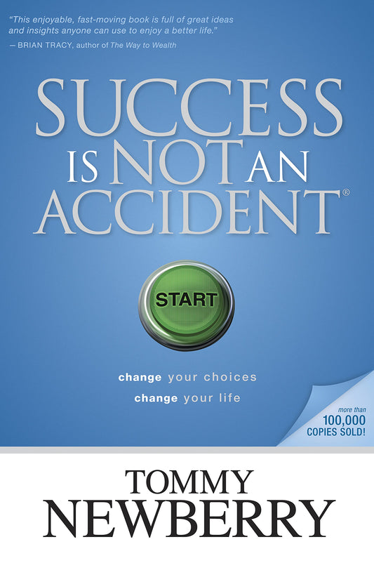 Success Is Not an Accident: Change Your Choices; Change Your Life - 3580