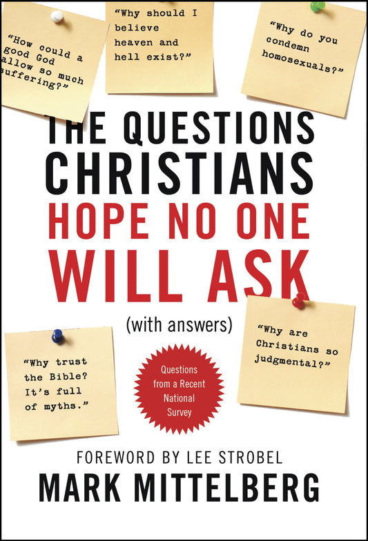The Questions Christians Hope No One Will Ask: (With Answers) - 2635