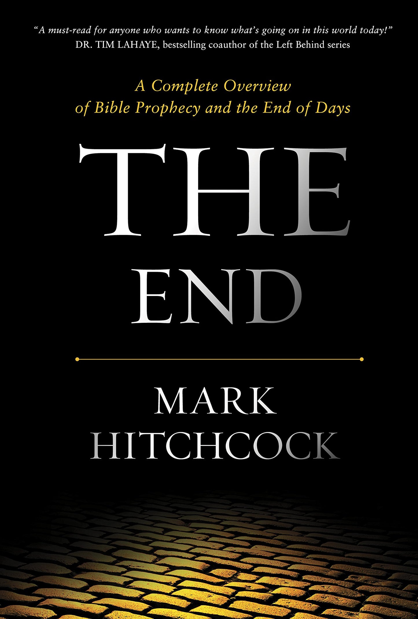 The End: A Complete Overview of Bible Prophecy and the End of Days - 9454