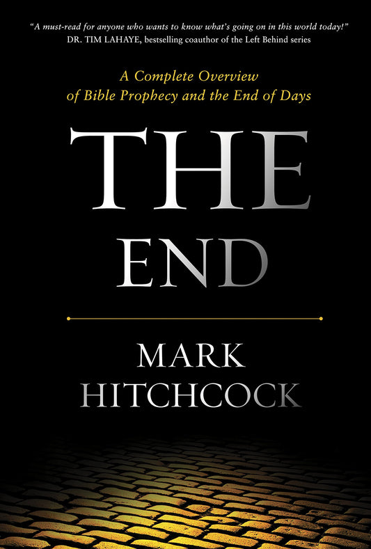 The End: A Complete Overview of Bible Prophecy and the End of Days - 9454
