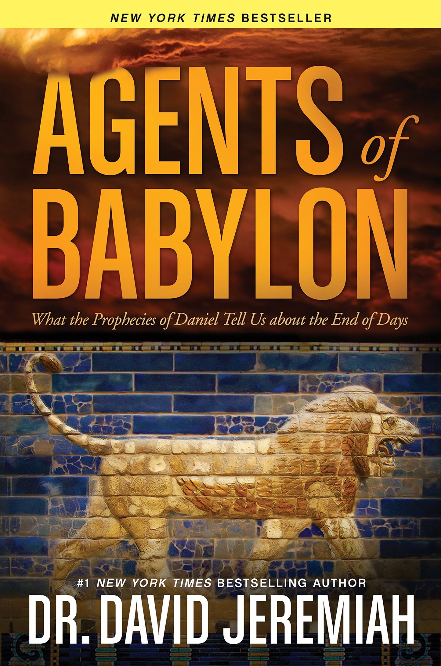 Agents of Babylon: What the Prophecies of Daniel Tell Us about the End of Days - 8549