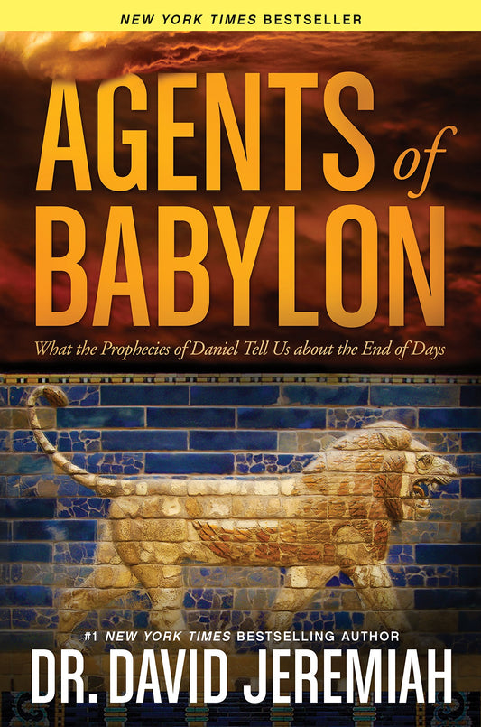 Agents of Babylon: What the Prophecies of Daniel Tell Us about the End of Days - 8549