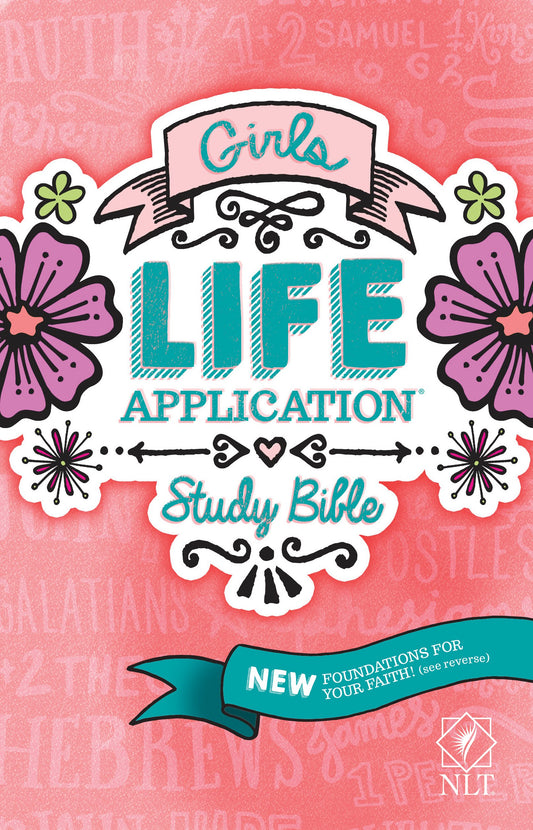 Tyndale NLT Girls Life Application Study Bible, Pink (Paperback), NLT Bible with Over 800 Notes and Features, Foundations for Your Faith Sections - 2044