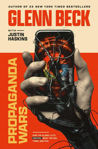 Propaganda Wars How the Global Elite Control What You See, Think, and Feel