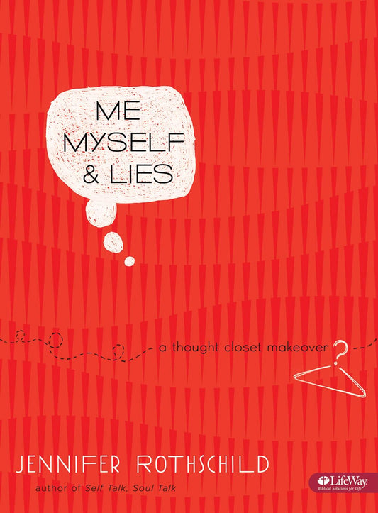 Me, Myself, and Lies: A Thought Closet Makeover (Bible Study Book) - 4920