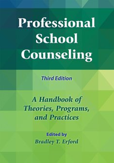 Professional School Counseling: A Handbook of Theories, Programs, and Practices