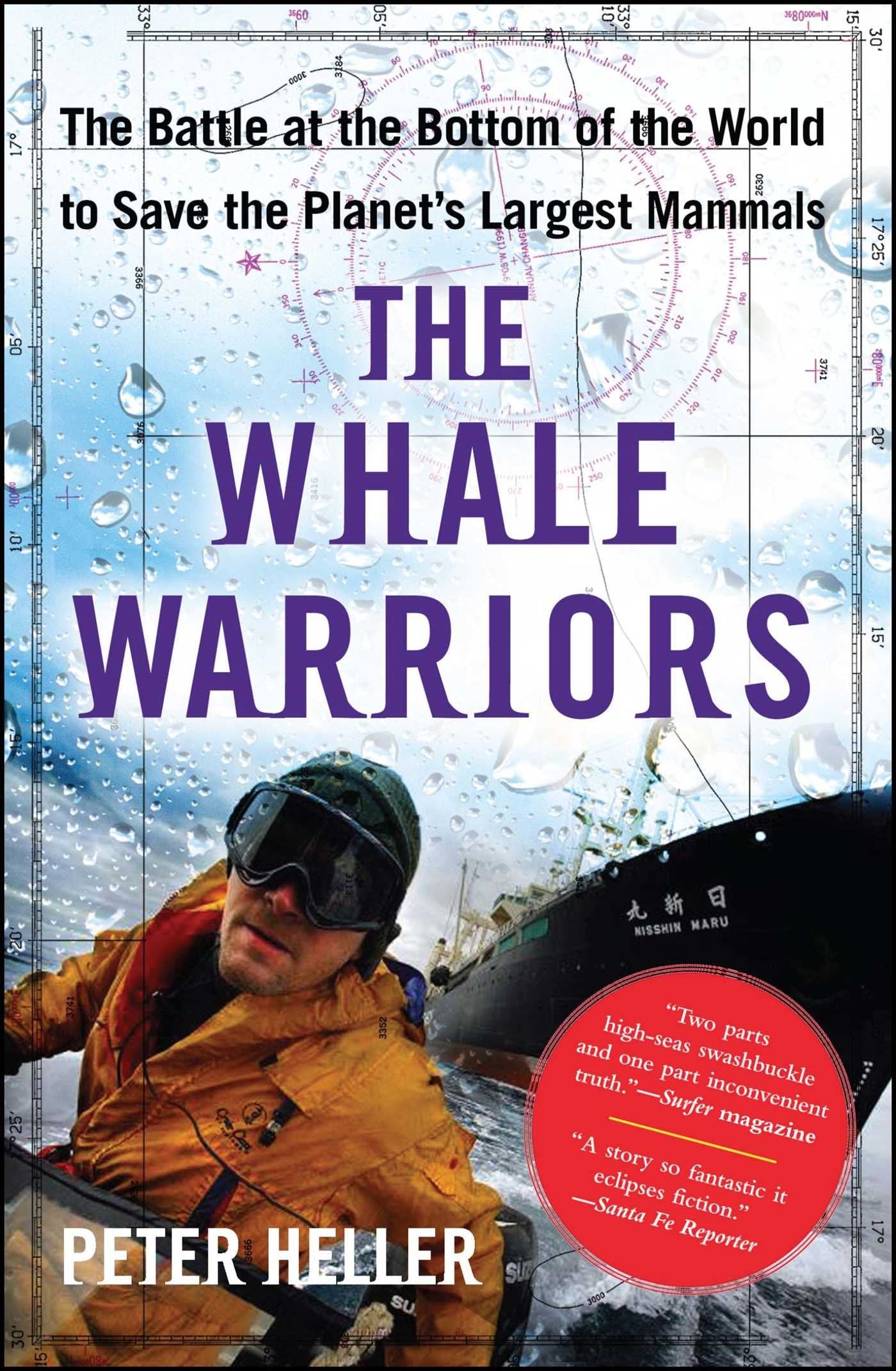 The Whale Warriors: The Battle at the Bottom of the World to Save the Planet's Largest Mammals