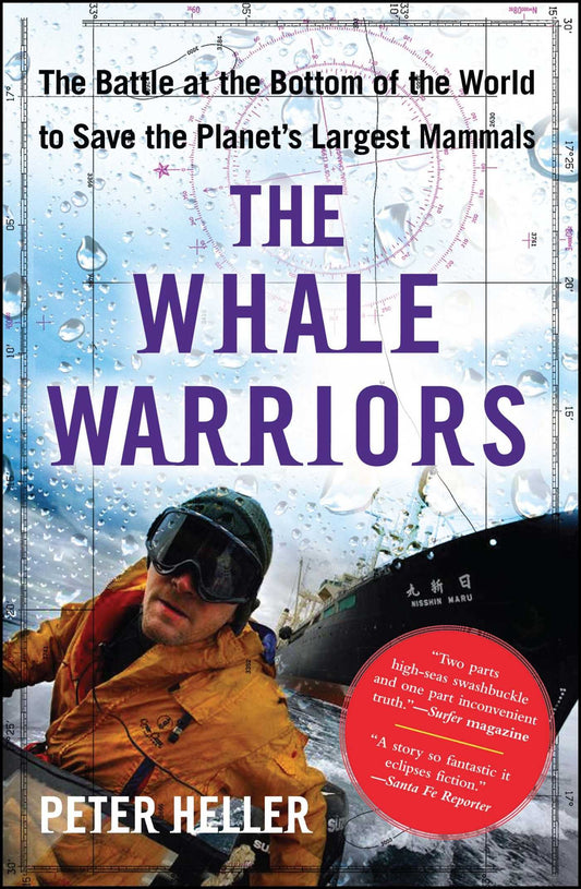 The Whale Warriors: The Battle at the Bottom of the World to Save the Planet's Largest Mammals