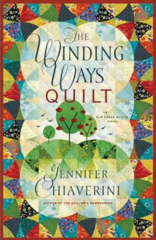 The Winding Ways Quilt (Elm Creek Quilts Series #12) - 8695