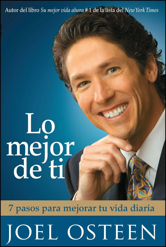 Lo mejor de ti (Become a Better You): Siete pasos hacia la grandeza interior