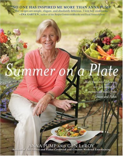 Summer on a Plate: More Than 120 Delicious, No-fuss Recipes for Memorable Meals from Loaves and Fishes