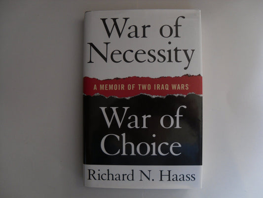 War of Necessity, War of Choice: A Memoir of Two Iraq Wars