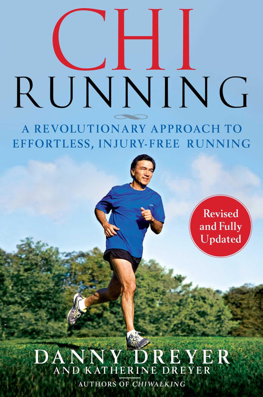 ChiRunning: A Revolutionary Approach to Effortless, Injury-Free Running (Chi)