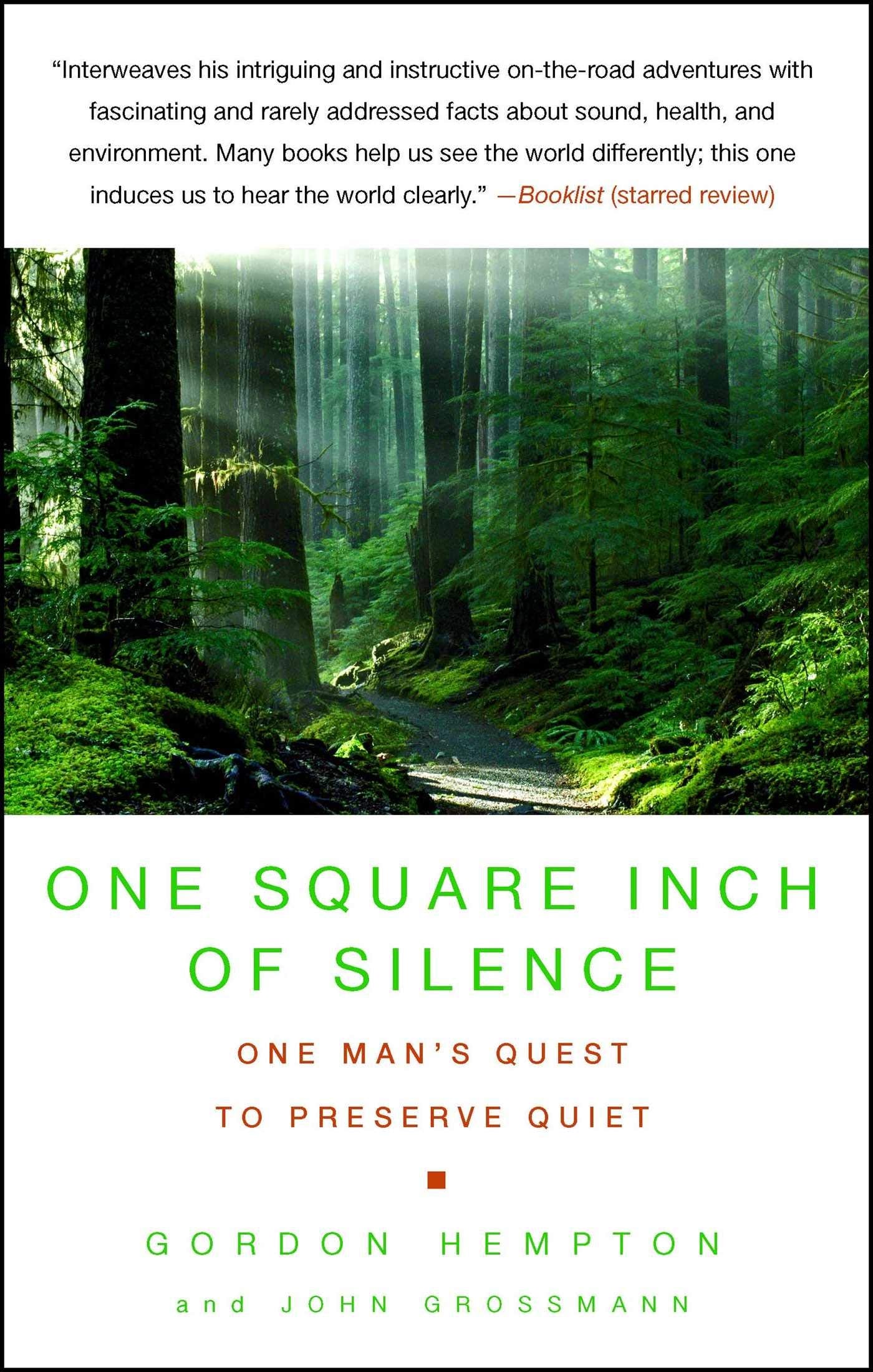 One Square Inch of Silence: One Man's Quest to Preserve Quiet